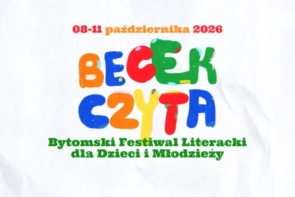 Bytomski Festiwal Literacki dla Dzieci i Młodzieży – BECEK CZYTA już w październiku
